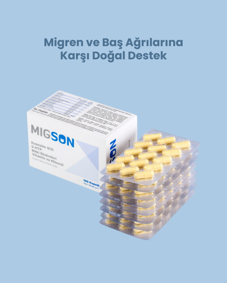 MİGSON 120 KAPSÜL -MİGREN ATAKLARINI HAFİFLETMEYE YARDIMCI BİTKİSEL FORMÜL